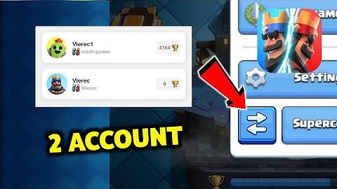 How To Create A Second Clash Royale Account | Switch Accounts
