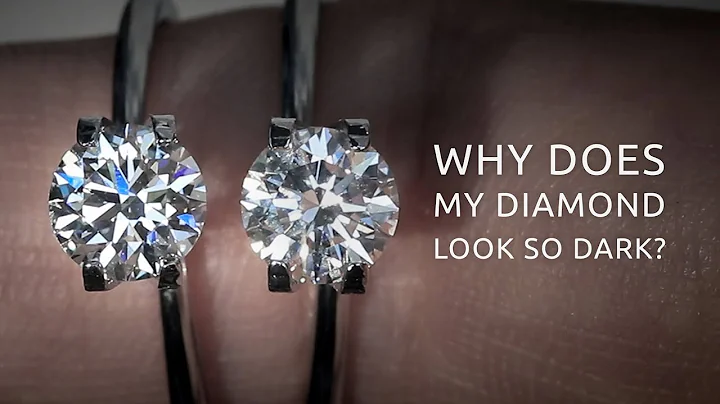 JANNPAUL Education: Why Does My Diamond Look so Da...