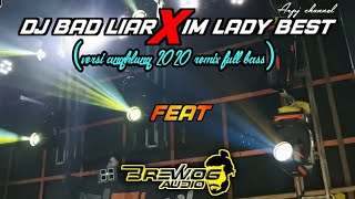 DJ BAD LIAR x IM LADY BEST feat BREWOG AUDIO (versi angklung 2020 remix full bass).