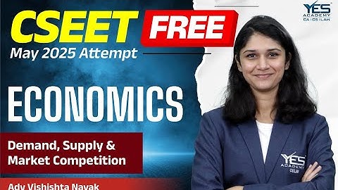 FREE CSEET Economics (Lec 6) | May 25 Attempt | Adv Vishishta Nayak