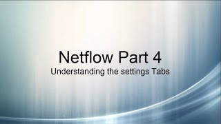 Netflow Part4 (Settings Tabs)