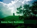 Guided meditation with music; Faery meditation, Amanda Earthwren, Avalon, Glastonbury