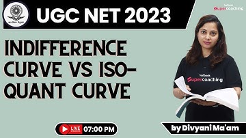 UGC NET Management 2023 | Indifference Curve Vs Iso-Quant Curve | By Divyani Ma