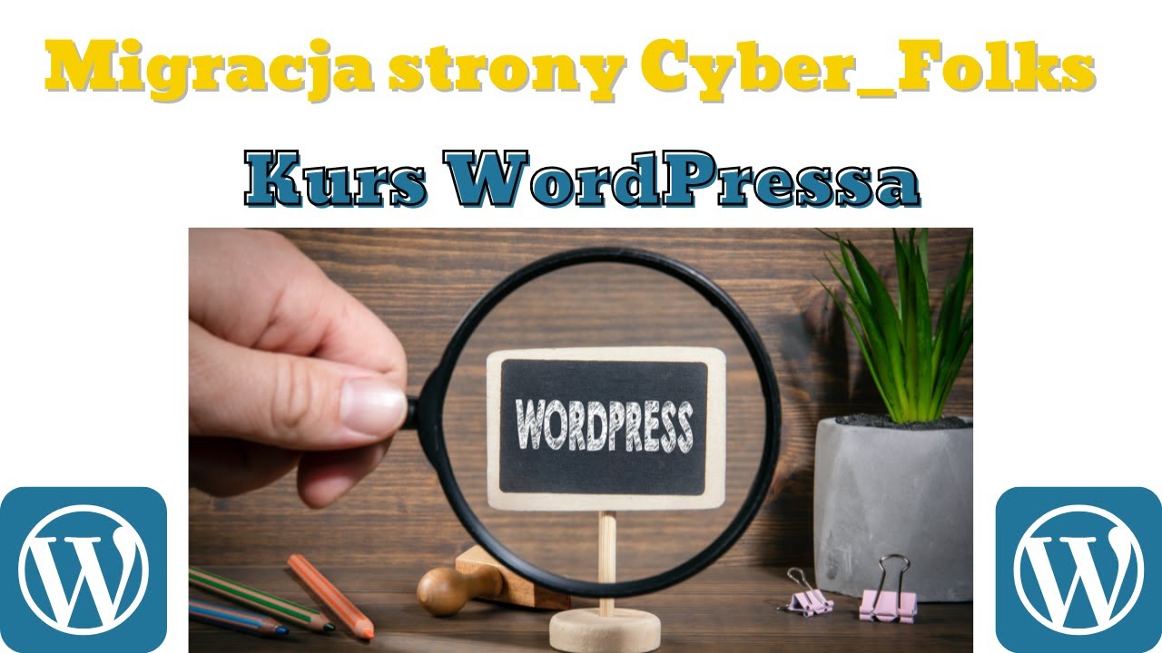 Kurs WordPressa: Migracja Twojej Strony do Cyber_Folks Bezproblemowo 🚀💻