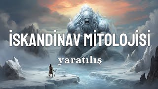 İskandinav Mitolojisi: Yaratılış | Ginnungagap, Ymir ve Odin