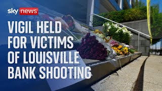 Vigil held for victims of mass shooting at a bank in Louisville, Kentucky Wealth