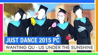 Just Dance 2015 PC: Us Under The Sunshine by Wanting Qu