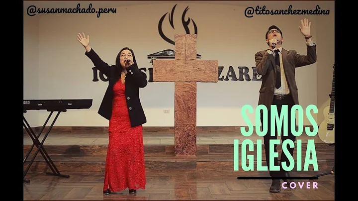 SOMOS IGLESIA (COVER SUSAN MACHADO) - BY TITO SANC...