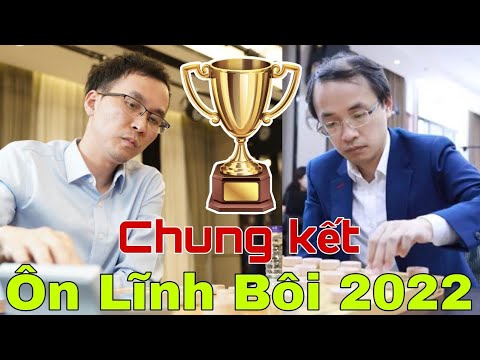 Video CHUNG KẾT CỜ TƯỚNG | Ôn Lĩnh Bôi 2022. Triệu Hâm Hâm... - YouTube