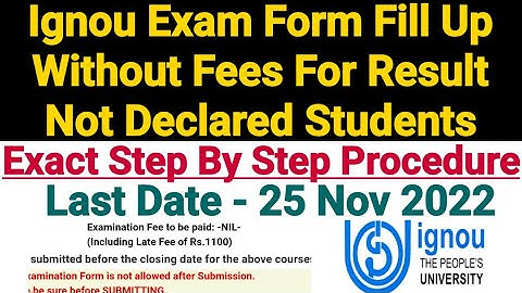 Ignou Exam Form Fill Up Without Fees For Result Not Declared Students || Exact Steps || For Dec 2022