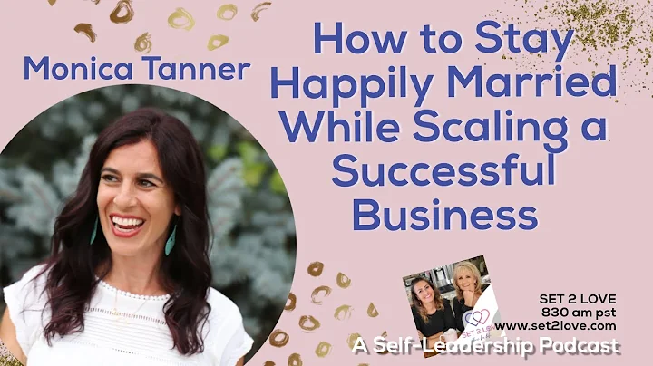Stay Happily Married While Scaling a Successful Bu...