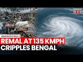 Cyclone Remal | Two Killed, Train Of Devastation In Benagl Due To Cyclone | Bengal Cyclone | News