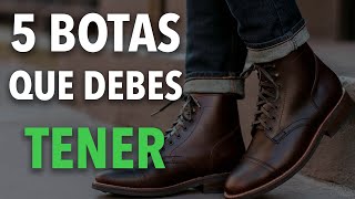 5 BOTAS que todo hombre DEBE TENER