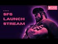 dancing on these hoes | SF6 LAUNCH STREAM