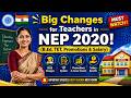 Big Changes for Teachers in National Education Policy 2020! (B.Ed, TET, Promotions & Salary) Part-3