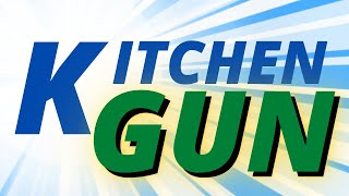 Kitchen Gun  Say Goodbye To Surfaces