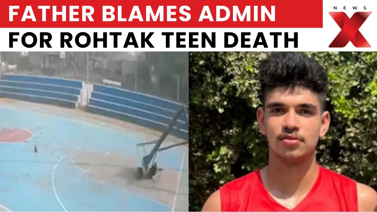 Sandip Rathi Rohtak Incident: Teen Basketball Player Dies; Father Sandeep Rathi ...