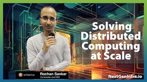 Tech Update: Solving Distributed Computing at Scale