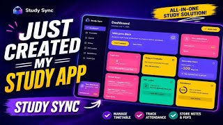 I Just Created My Own Study App – Study Sync! 