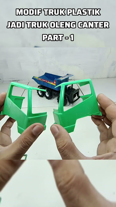 Modif Truk Plastik Jadi Truk Oleng Canter Part - 1 #trukoleng  #miniaturtruk #miniatur