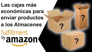 Las cajas más económicas para enviar productos a los Almacenes de Amazon FBA