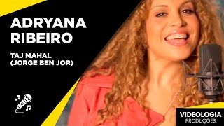 Adryana Ribeiro - Taj Mahal (Jorge Ben Jor) - Clipe Oficial (HD)