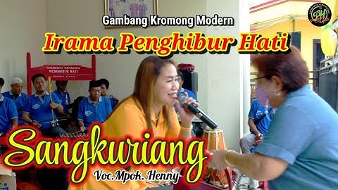 Riwayat SANGKURIANG - Mpok.Henny @gambang kromong cileungsi