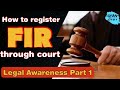 How to register fir through court  legal awareness part 1