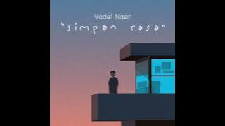 Vadel Nasir - Simpan Rasa