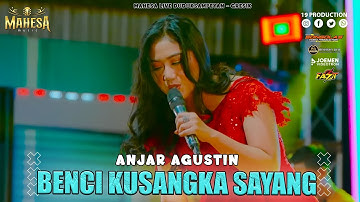 Anjar Agustin - Benci Kusangka Sayang I Mahesa Music Live Duduksampeyan - Gresik