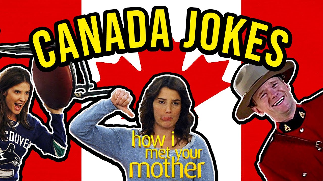 Every Canada Joke - How I Met Your Mother