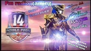 FULL RUSH GAMING PLAY  LIVE CUSTOM ROOM PAKISTAN | INDIA | FM RADIO GAMING |GG  | PUBGMOBILE | screenshot 2