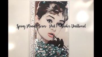 Spring Planner Series:  Part 1 - Shaker Dashboard Tutorial 💋💄