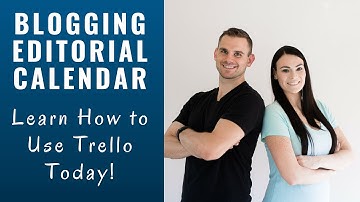 Create a Blog Editorial Calendar Using Trello