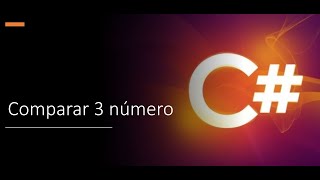 Comparar 3 números C# 2021