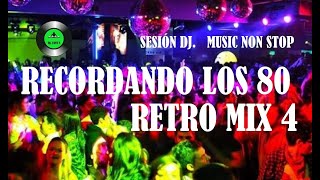 RECORDANDO LOS 80 - RETRO MIX VOL. 4