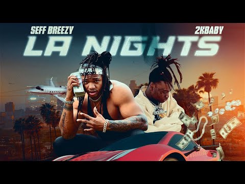 LA Nights -  SEFF BREEZY Feat. 2KBABY