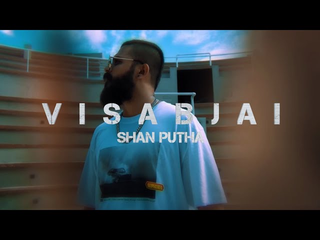 Shan Putha - VisaBJay ( Lyrics ) @SHANPUTHA class=