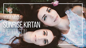 Sunrise kirtan meditation | Yoga music