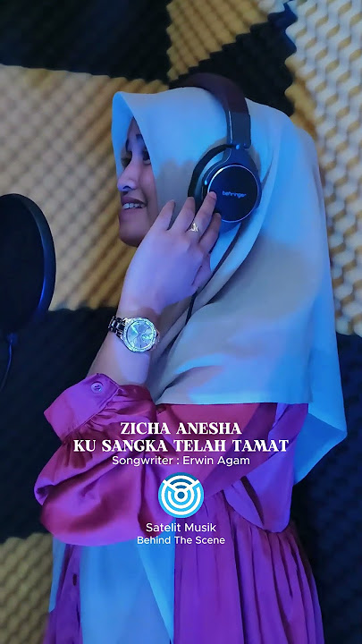 Ku Sangka Telah Tamat - Zicha Anesha - BTS
