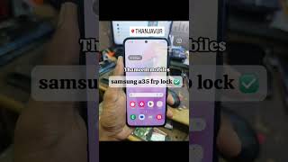 Samsung A35 Frp Lock #samsung #samsunga35 #frp #thanjavur #smartphone #frplock #frp
