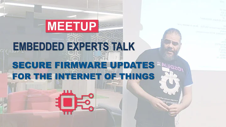 Secure firmware updates for the Internet of Things | Embedded Experts talk