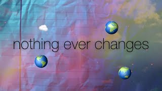 Nothing ever changes - Nico Collins | lyrics