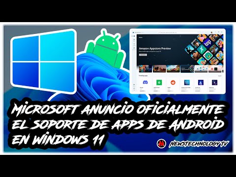 MICROSOFT A ANUNCIADO OFICIALMENTE EL SOPORTE DE APPS DE ANDROID EN WINDOWS 11