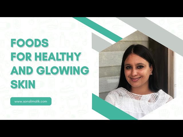 Foods for Healthy and Glowing Skin