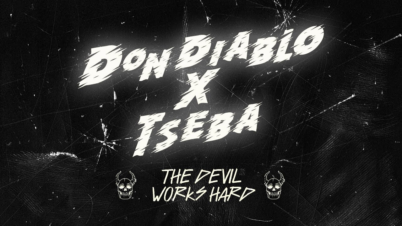 Don Diablo X Tseba - The Devil Works Hard