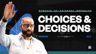 Choices & Decisions — Pastor Brandon Watts | Genesis 3