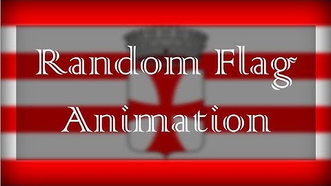 Random Flag Animation