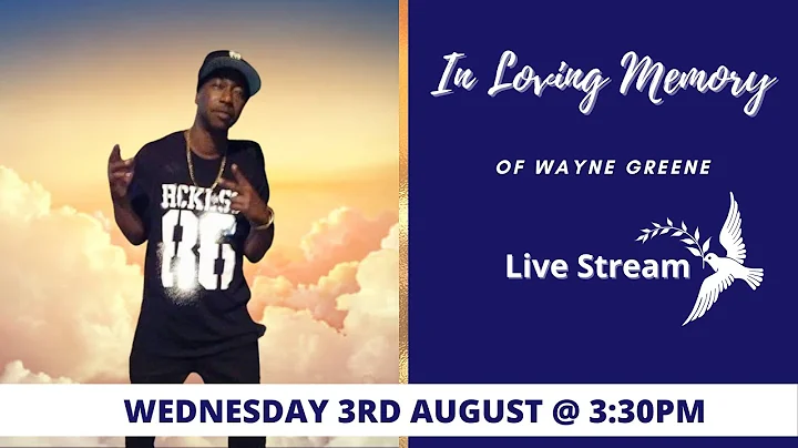 Celebrating the life of Wayne Greene