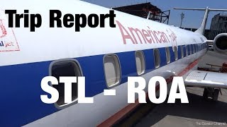 TRIP REPORT - American (ERJ-140), St Louis to Roanoke